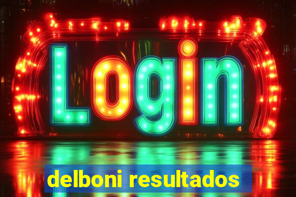 delboni resultados